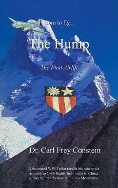 Born to Fly the Hump - Constein, Carl Frey