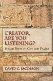 Creator, Are You Listening? Creator, Are You Listening?