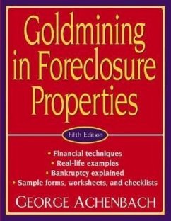 Goldmining in Foreclosure Properties - Achenbach, George