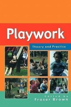 Playwork - Theory and Practice - Brown, Fraser