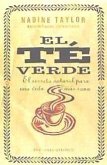 El té verde : el secreto natural para una vida más sana