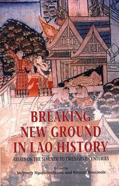 Breaking New Ground in Lao History - Ngaosrivathana, Mayoury Breazeale, Kennon