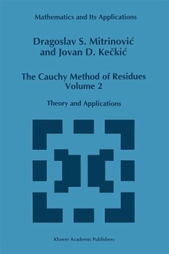 The Cauchy Method of Residues, Volume 2 - Mitrinovic, Dragoslav S.; Keckic, Jovan D.