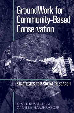 Groundwork for Community-Based Conservation: Strategies for Social Research - Russell, Diane; Harshbarger, Camilla