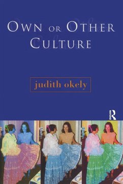 Own or Other Culture - Okely, Judith Own or Other Culture - Okely, Judith