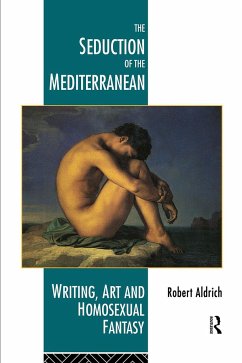 The Seduction of the Mediterranean - Aldrich, Robert