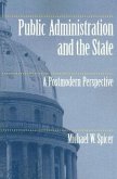 Public Administration and the State: A Postmodern Perspective