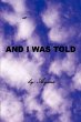 And I Was Told - Bild 1