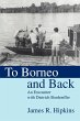 To Borneo and Back - Bild 1