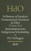 A History of Sanskrit Grammatical Literature in Tibet, Volume 2 Assimilation Into Indigenous Scholarship