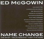 Ed McGowin, Name Change: One Artist, Twelve Personas, Thirty-Five Years