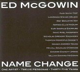 Ed McGowin, Name Change: One Artist, Twelve Personas, Thirty-Five Years