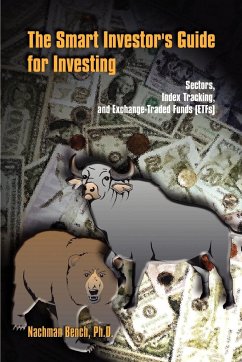 The Smart Investor's Guide for Investing - Bench Ph. D., Nachman