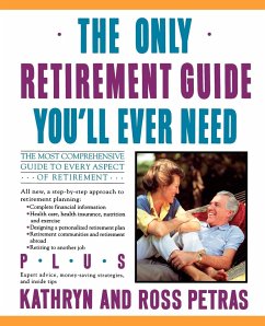 The Only Retirement Guide You'll Ever Need - Petras, Kathryn; Petras, Ross