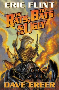 The Rats, the Bats & the Ugly - Flint, Eric; Freer, Dave