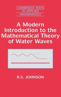 A Modern Introduction to the Mathematical Theory of Water Waves - Johnson, R. S.; Johnson, Robin Stanley; R. S., Johnson