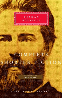 Complete Shorter Fiction of Herman Melville: Introduction by John Updike - Melville, Herman