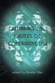 Rethinking the Masters of Comparative Law