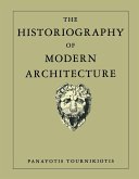The Historiography of Modern Architecture