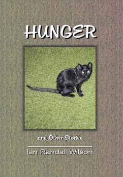 Hunger and Other Stories - Wilson, Ian Randall