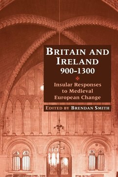 Britain and Ireland, 900 1300 - Smith, Brendan (ed.)