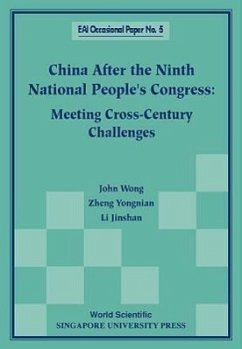 China After the Ninth National People's Congress: Meeting Cross-Century Challenges - Wong, John; Zheng, Yongnian; Li, Jinshan