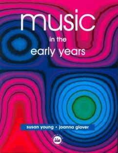 Music in the Early Years - Glover, Joanna; Young, Susan