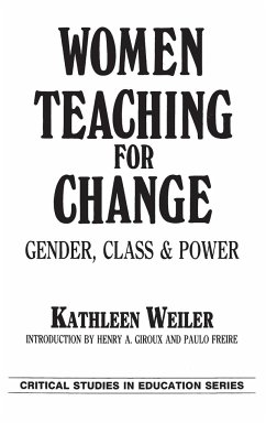 Women Teaching for Change - Weiler, Kathleen
