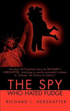 The Spy Who Hated Fudge - Hershatter, Richard L.