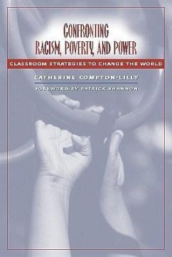 Confronting Racism, Poverty, and Power - Shannon, Patrick; Compton-Lilly, Cathy