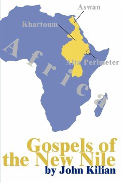 Gospels of the New Nile - Kilian, John P.