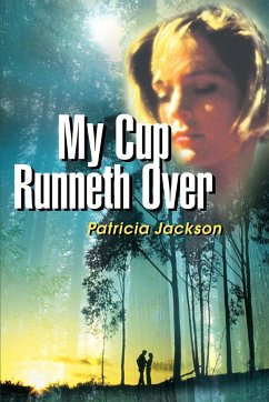 My Cup Runneth Over - Jackson, Patricia