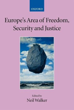 Europe's Area of Freedom, Security, and Justice - Walker, Neil (ed.)