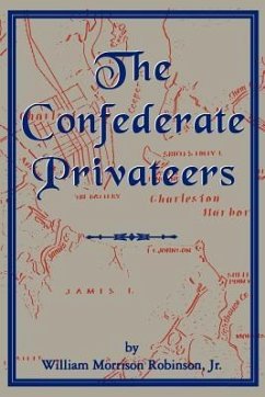 Confederate Privateers - Robinson, William Morrison