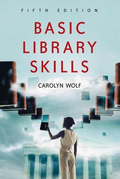 Basic Library Skills, 5th ed. - Wolf, Carolyn