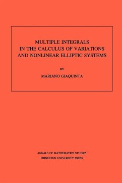 Multiple Integrals in the Calculus of Variations and Nonlinear Elliptic Systems. (AM-105), Volume 105 - Giaquinta, Mariano