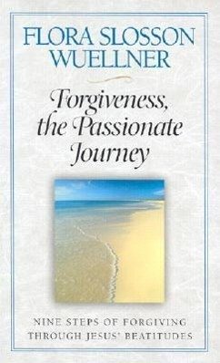 Forgiveness, the Passionate Journey - Wuellner, Flora Slosson