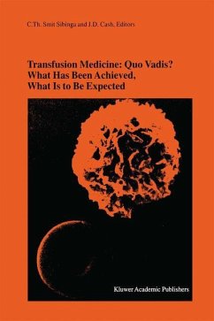 Transfusion Medicine: Quo Vadis? What Has Been Achieved, What Is to Be Expected - Smit Sibinga