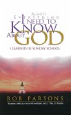 Almost Everything I Need to Know about God