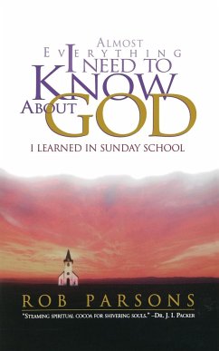 Almost Everything I Need to Know about God - Parsons, Rob