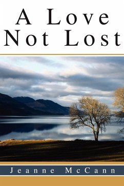 A Love Not Lost - McCann, Jeanne