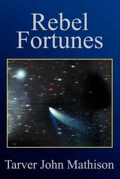 Rebel Fortunes - Mathison, Tarver John