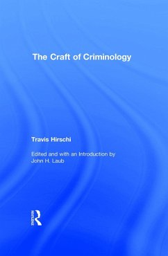 The Craft of Criminology - Hirschi, Travis