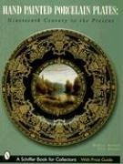 Hand-Painted Porcelain Plates: Nineteenth Century to the Present - Rendall, Richard