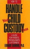 How to Handle Your Child Custody Case