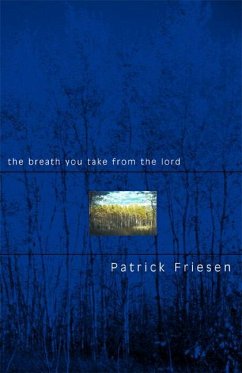 The Breath You Take from the Lord - Friesen, Patrick