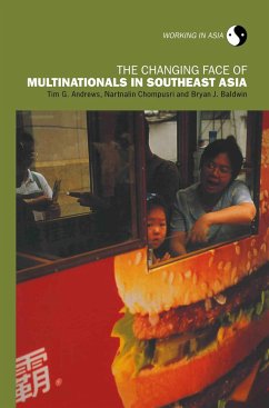 The Changing Face of Multinationals in South East Asia - Andrews, Tim; Baldwin, Bryan J; Chompusri, Nartnalin