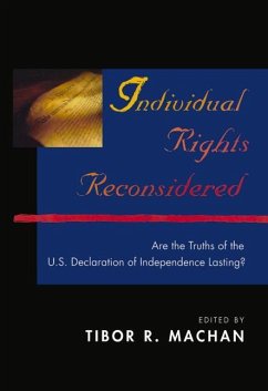 Individual Rights Reconsidered: Are the Truths of the U.S. Declaration of Independence Lasting? - Machan, Tibor R.