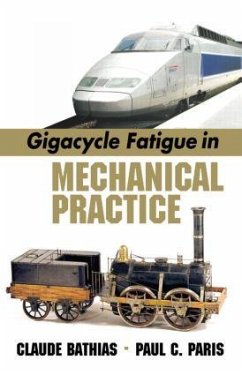 Gigacycle Fatigue in Mechanical Practice - Bathias, Claude; Paris, Paul C