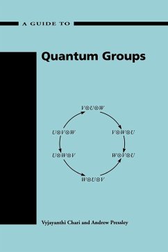 Guide to Quantum Groups - Chari, Vyjayanthi; Pressley, Andrew; Chari